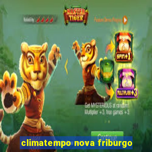 climatempo nova friburgo